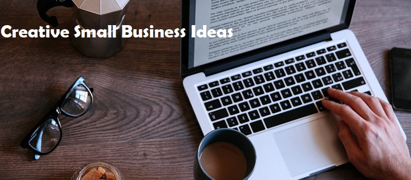  Creative Small Business Ideas 